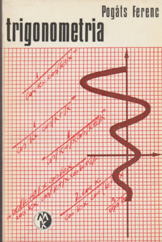 Pogáts Ferenc: Trigonometria (Bolyai-sorozat) antikvár