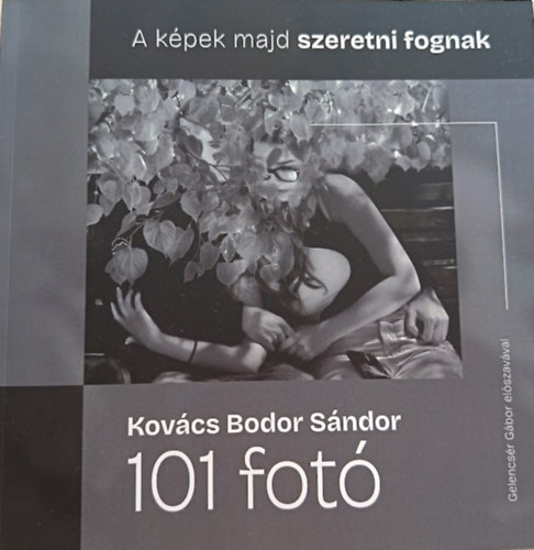Kovács Bodor Sándor: 101 fotó könyv