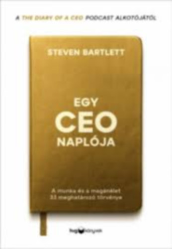 Steven Bartlett: Egy CEO naplója antikvár