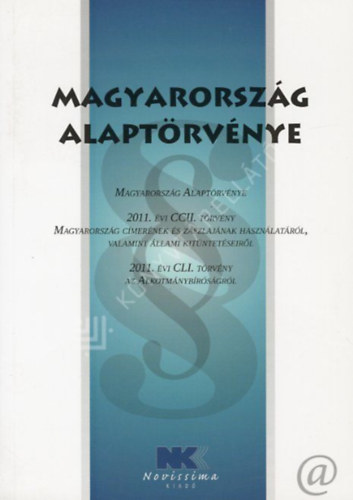 Dr. Szilner György: Magyarország Alaptörvénye. Hatályos: 2020. szeptember 3-tól antikvár