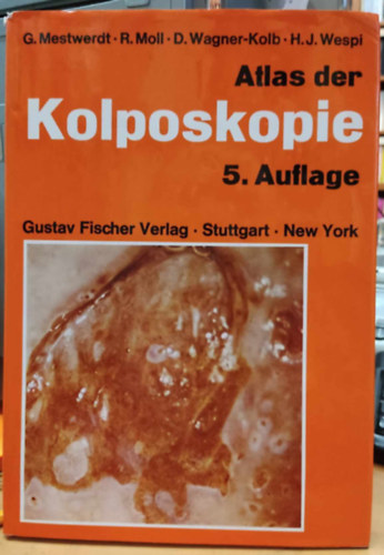 Prof. Dr. Gustav Mestwerdt: Atlas der Kolposkopie 5. Auflage antikvár