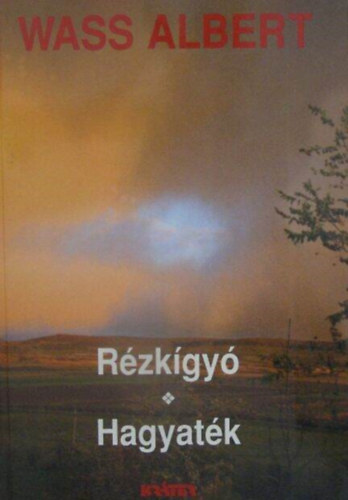 Wass Albert, Turcsány Péter (szerk.): Rézkígyó (regény 1947) - Hagyaték (regény 1985) - Wass Albert életműve 16. kötet (papírkötés) antikvár