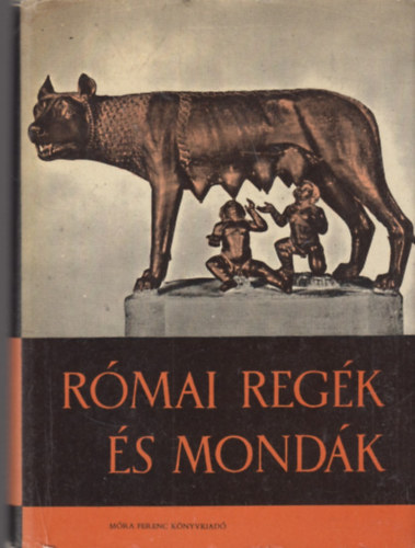 Feldolgozta Boronkay Iván: Római regék és mondák antikvár