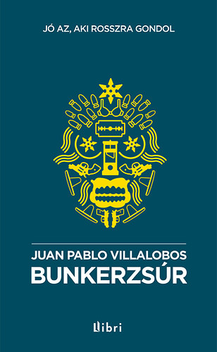 Juan Pablo Villalobos: Bunkerzsúr