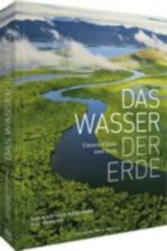 Arthus-Bertrand, Yann - François, Bill: Das Wasser der Erde idegen