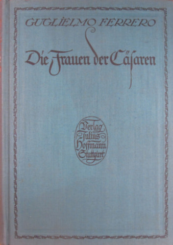 Guglielmo Ferrero: Die Frauen der Cäsaren könyv