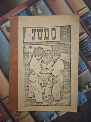 Judo - A cselgáncs lényeges vonásai antikvár