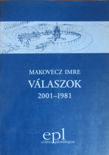 Makovecz Imre: Válaszok 2001-1981 antikvár