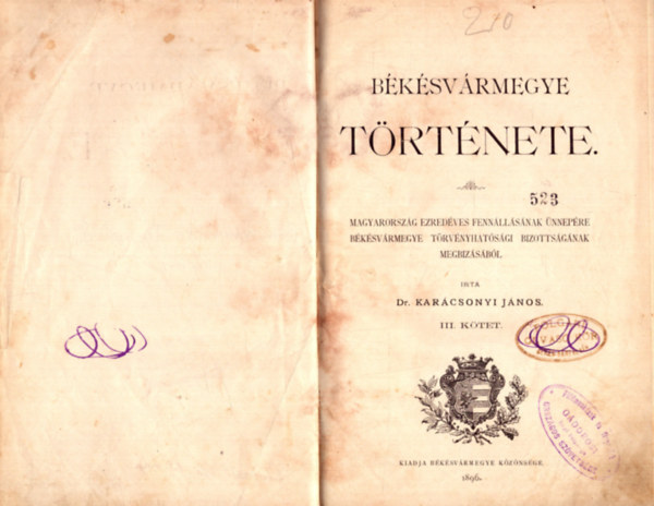 Dr. Karácsonyi János: Békésvármegye története III. kötet (1896) antikvár