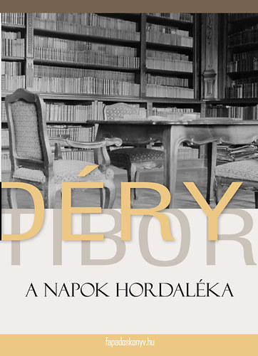Déry Tibor: A napok hordaléka könyv