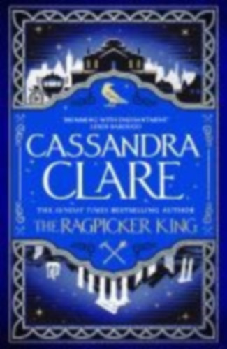 Clare, Cassandra: The Ragpicker King idegen