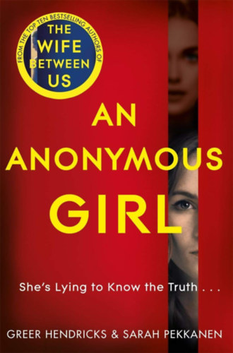 Greer Hendricks, Sarah Pekkanen: An Anonymous Girl idegen