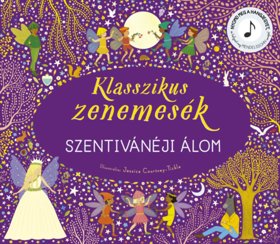 Klasszikus zenemesék: Szentivánéji álom könyv