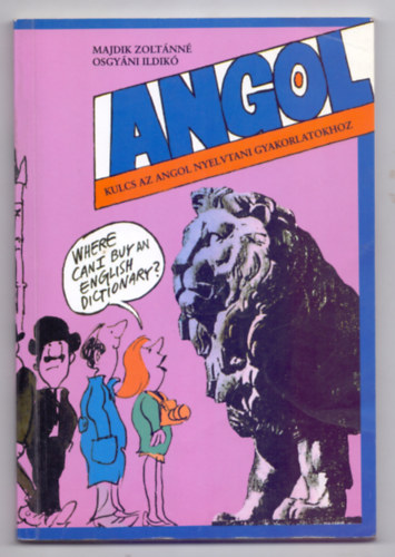 Majdik Zoltánné-Osgyáni Ildikó: ANGOL - Kulcs az angol nyelvtani gyakorlatokhoz antikvár