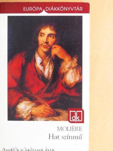 Moliere: Hat színmű (A fösvény, Kényeskedők, Képzelt beteg, Tudós nők, Dandin György, Tartuffe) antikvár