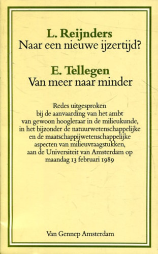 L. Reijnders, E.  - Tellegen: NAAR EEN NIEUWE IJZERTIJD? - VAN MEER NAAR MINDER antikvár