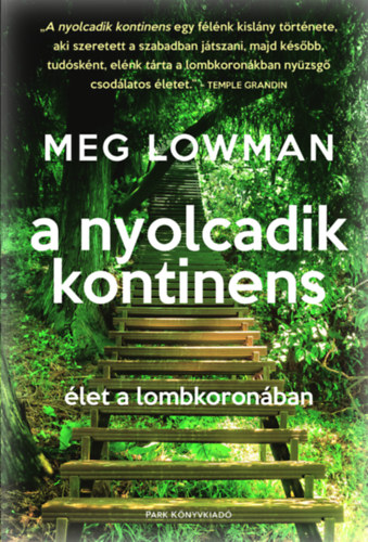 Meg Lowman: A nyolcadik kontinens könyv