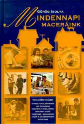 Görög Ibolya: Mindennapi maceráink antikvár