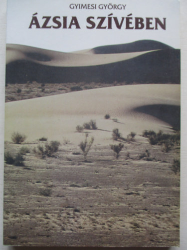 Gyimesi György: Ázsia szívében antikvár