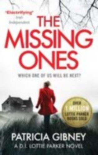 Gibney, Patricia: The Missing Ones: An absolutely gripping thriller with a jaw-dropping twist idegen