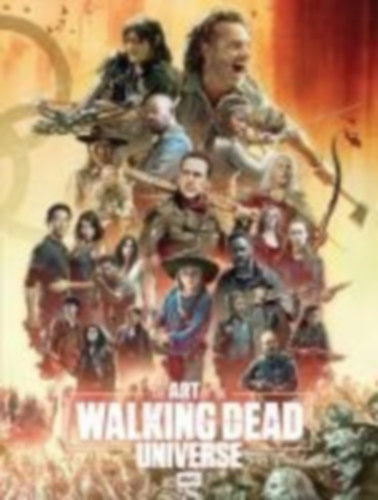 Manning, Matthew K.: The Art of AMC's The Walking Dead Universe idegen