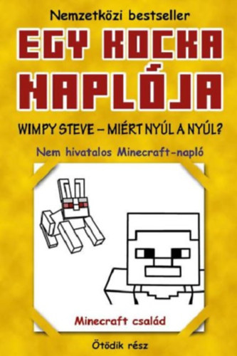 Egy kocka naplója 5. - Wimpy Steve - Miért nyúl a nyúl? könyv