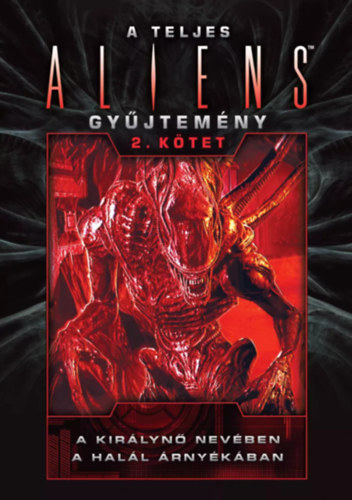 David Bischoff, Robert Sheckley: A teljes Aliens-gyűjtemény 2. kötet - Díszkiadás könyv