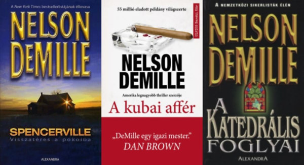 Nelson DeMille: 3 db Nelson DeMille  krimi: A katedrális foglyai + A kubai affér + Spencerville - Visszatérés a pokolba antikvár