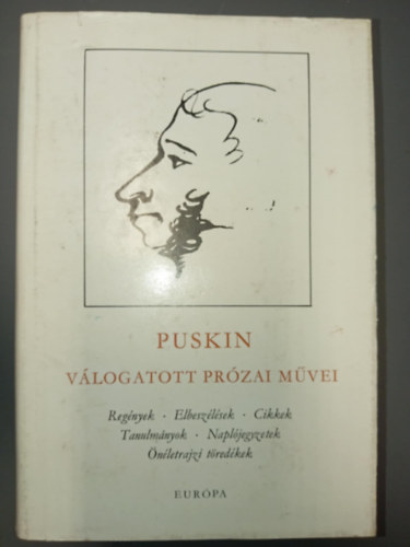 Alekszandr Puskin, Gerencsér Zsigmond (szerk.), Brodszky Erzsébet (ford.): Puskin válogatott prózai művei (Regények / Elbeszélések / Cikkek / Tanulmányok / Naplójegyzetek / Önéletrajzi töredékek) antikvár