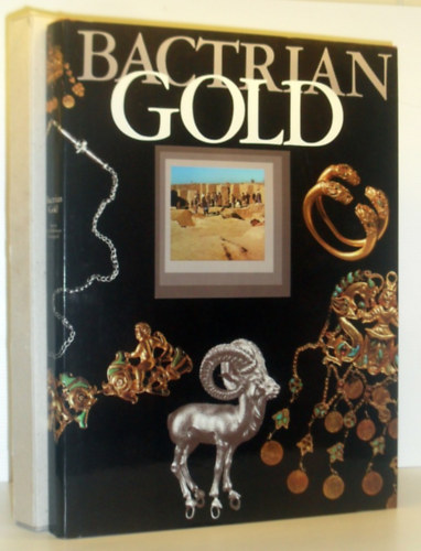 Victor Sarianidi: Bactrian Gold - From the Excavations of the Tillya-Tepe Necropolis in Northern Afghanistan antikvár