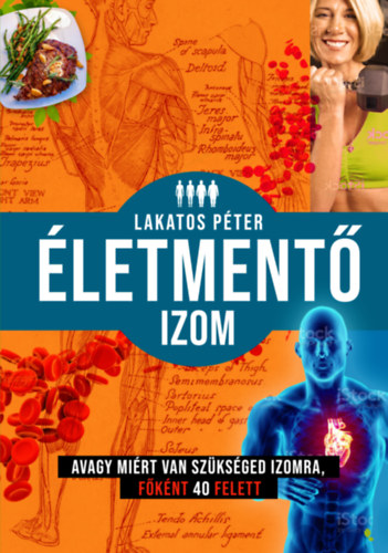 Lakatos Péter: Az életmentő izom antikvár