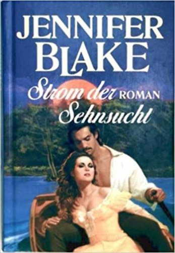 Jennifer Blake: Strom der Sehnsucht antikvár