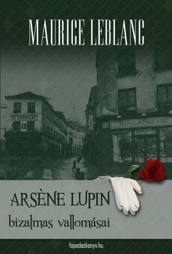 Maurice Leblanc: Arsène Lupin bizalmas vallomásai e-Könyv