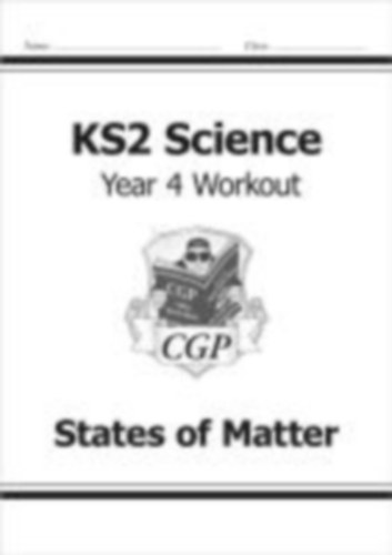 Cgp Books: KS2 Science Year 4 Workout: States of Matter idegen