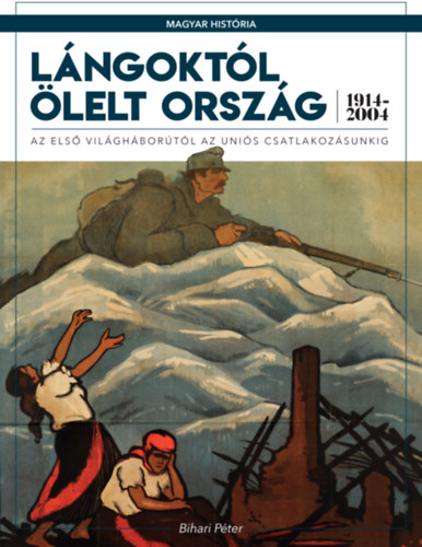 Bihari Péter: Lángoktól ölelt ország antikvár