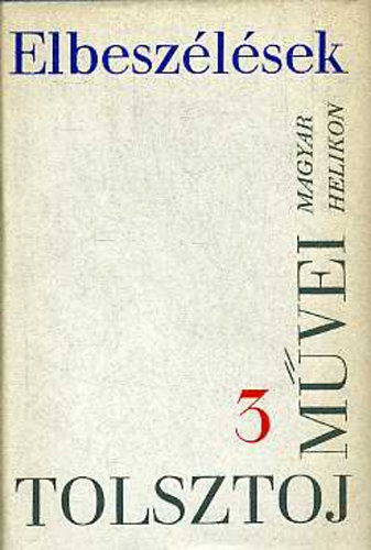 Lev Tolsztoj: Lev Tolsztoj művei 3.: Elbeszélések 1890-1910 antikvár