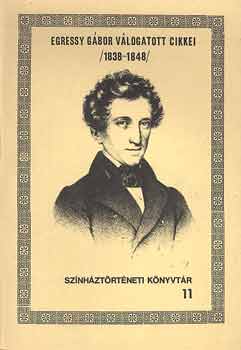 Egressy Gábor válogatott cikkei (1838-1848) (Színháztört. könyvtár 11) antikvár