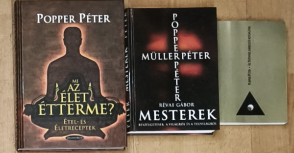 Popper Péter, Müller Péter, Révai Gábor: 3db Popper Péter mű - Az Istennel sakkozás kockázata, Mi az élet étterme?, Mesterek-Beszélgetések a világról és a túlvilágról antikvár