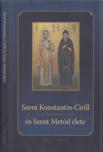F. Kováts Piroska (ford.): Szent Konstantin-Cirill és Szent Metód élete antikvár