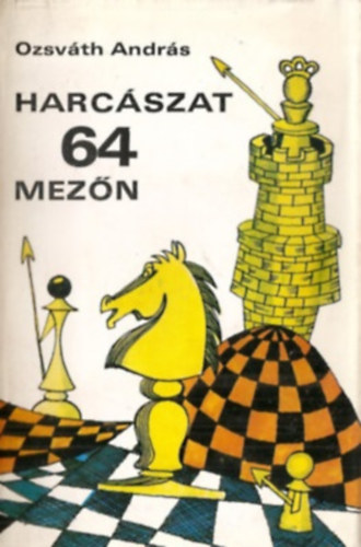 Ozsváth András: Harcászat 64 mezőn antikvár