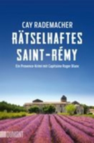 Rademacher, Cay: Rätselhaftes Saint-Rémy idegen
