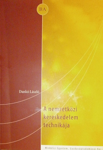 Dankó László: A nemzetközi kereskedelem technikája  könyv