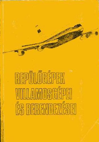 Melegh Mihály: Repülőgépek villamosgépei és berendezései antikvár