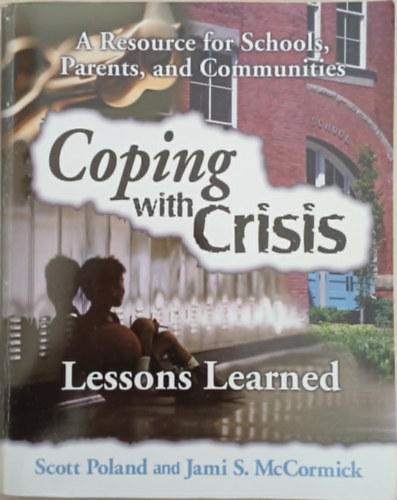 Scott Poland, Jami S. McCormick: Coping with Crisis - Lessons Learned antikvár