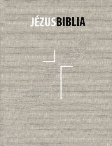 Jézus Biblia Hatvanhat könyv, egy történet egyetlen névről antikvár