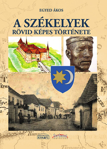 Egyed Ákos: A székelyek rövid képes története antikvár