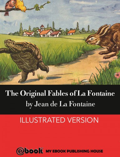 Jean de La Fontaine: The Original Fables of La Fontaine e-Könyv