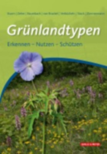 Zehm, Andreas - Baumbach, Henryk - Verbücheln, Georg - Sturm, Peter - Zimmermann, Frank - Stock, Martin - Brackel, Wolfgang von: Grünlandtypen idegen