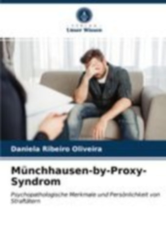 Oliveira, Daniela Ribeiro: Münchhausen-by-Proxy-Syndrom idegen