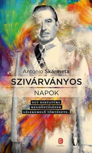 Antonio Skármeta: Szivárványos napok antikvár